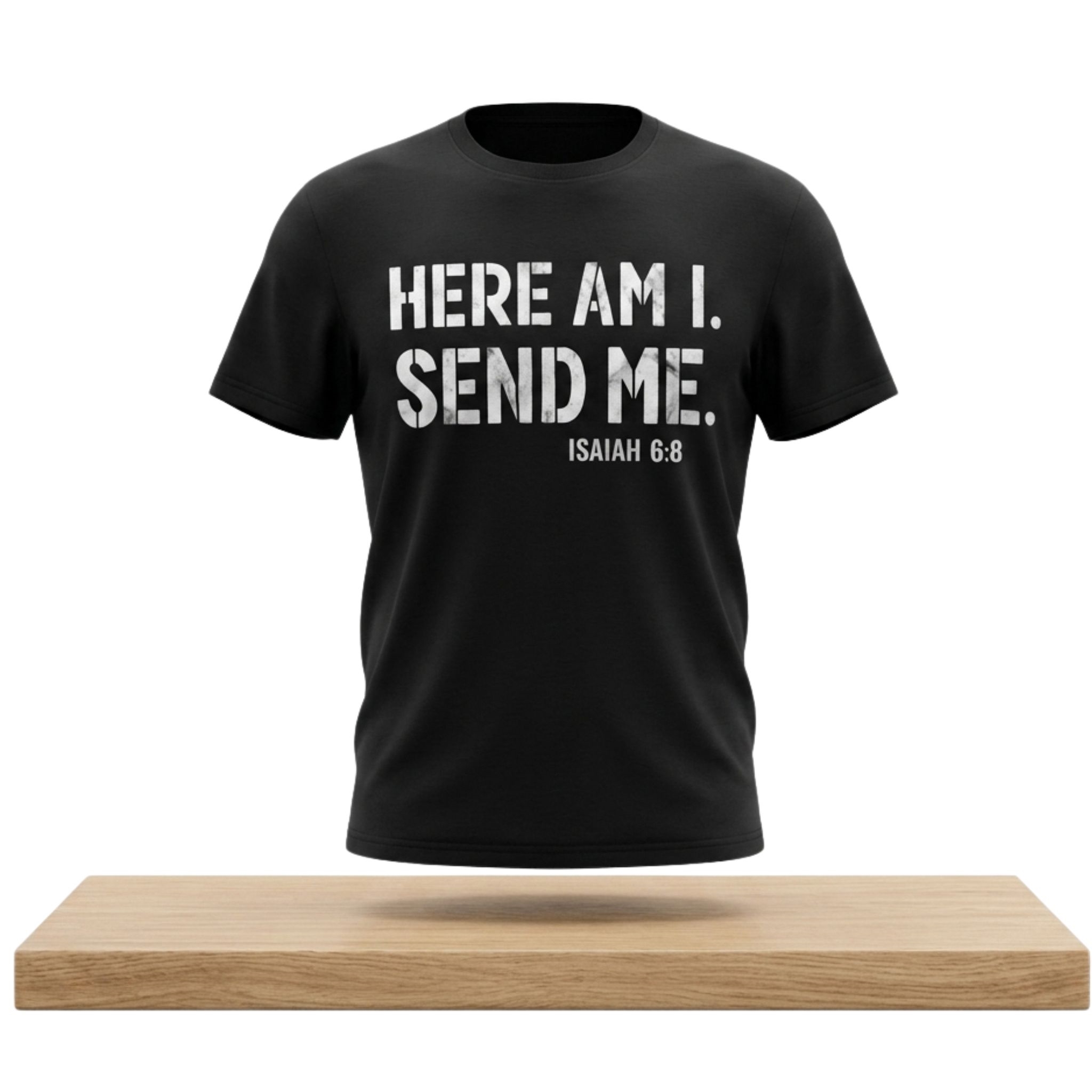 Here Am I Send Me Shirt 1 Here Am I Send Me Shirt 2