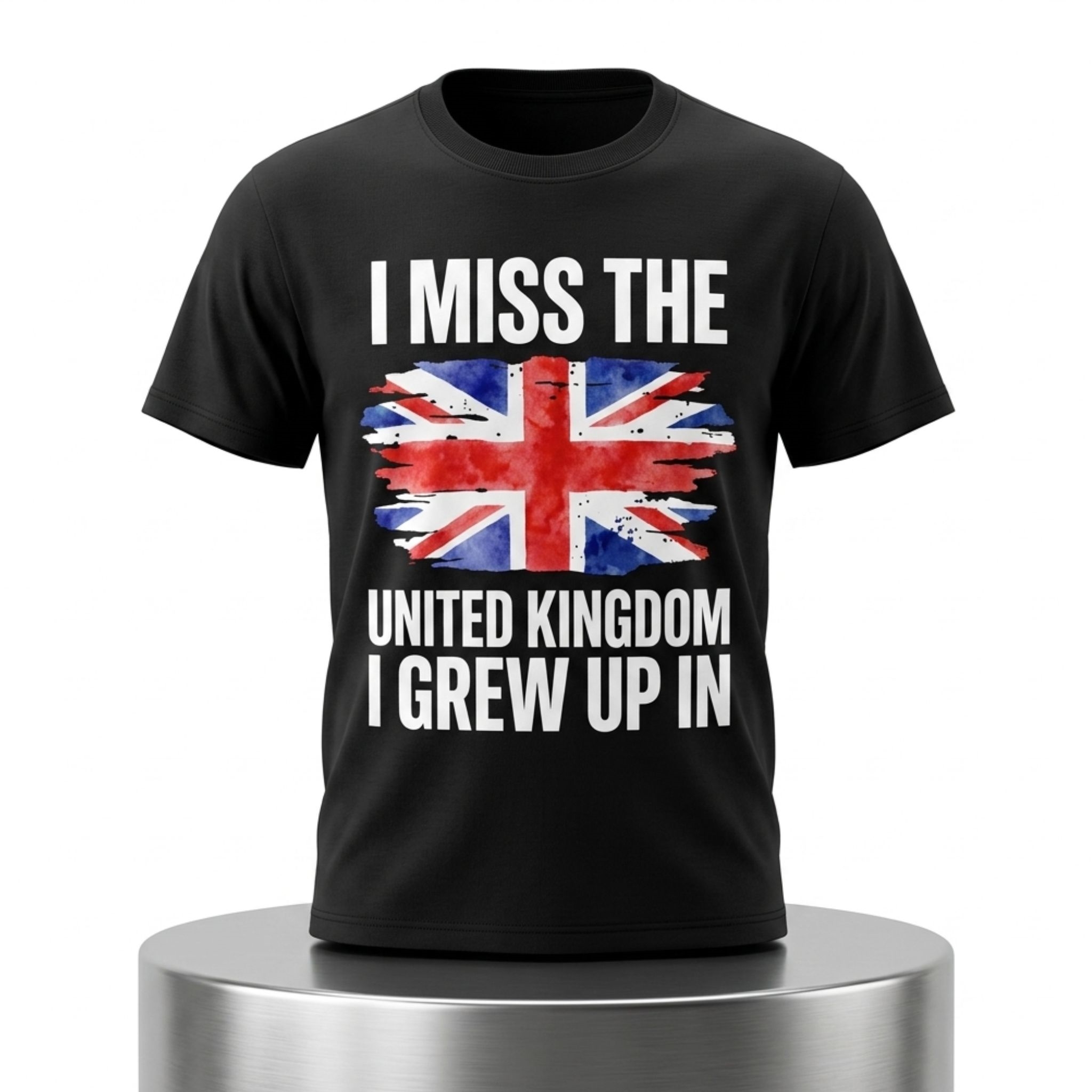 I Miss The United Kingdom I Grew Up In Shirt 1 I Miss The United Kingdom I Grew Up In Shirt 2