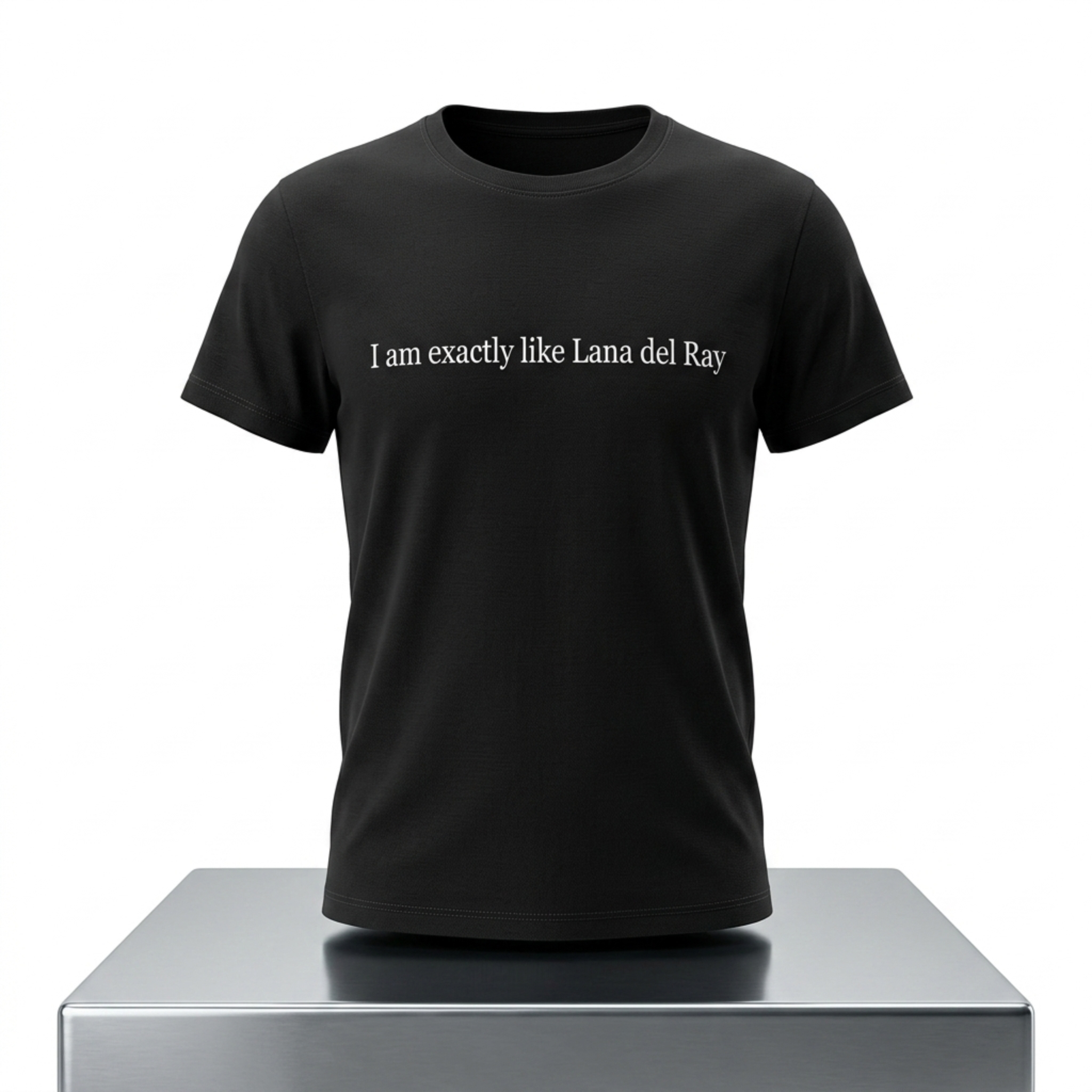 I Am Exactly Like Lana del Ray Shirt 1 I am exactly like Lana del Ray Shirt 2