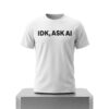 IDK Ask AI Shirt 2