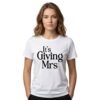 It’s Giving Mrs Shirt 3 It's Giving Mrs Shirt