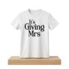It's Giving Mrs Shirt 2