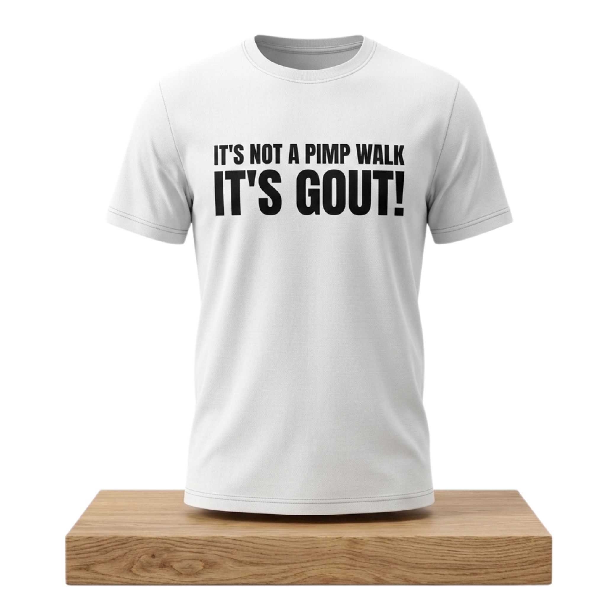 It's Not A Pimp Walk It's Gout Shirt 1 Its Not A Pimp Walk Its Gout Shirt 2
