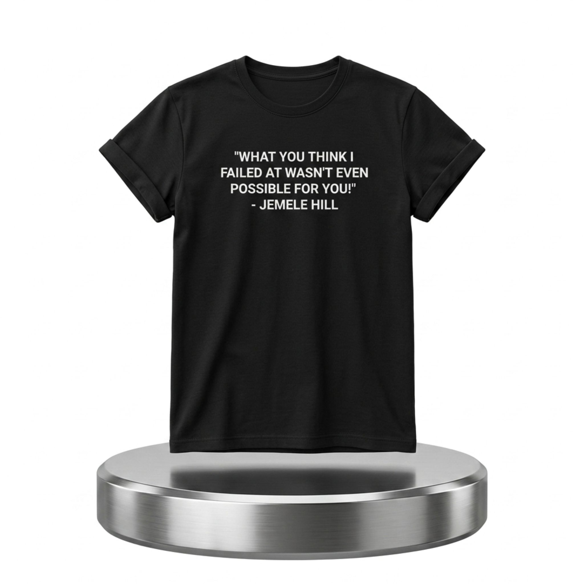 Jemele Hill What You Think I Failed At wasn't Even Possible For You Shirt 1 Jemele Hill What You Think I Failed At wasnt Even Possible For You Shirt 2