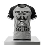 Las Vegas Football What Happens In Vegas Started In Oakland Shirt