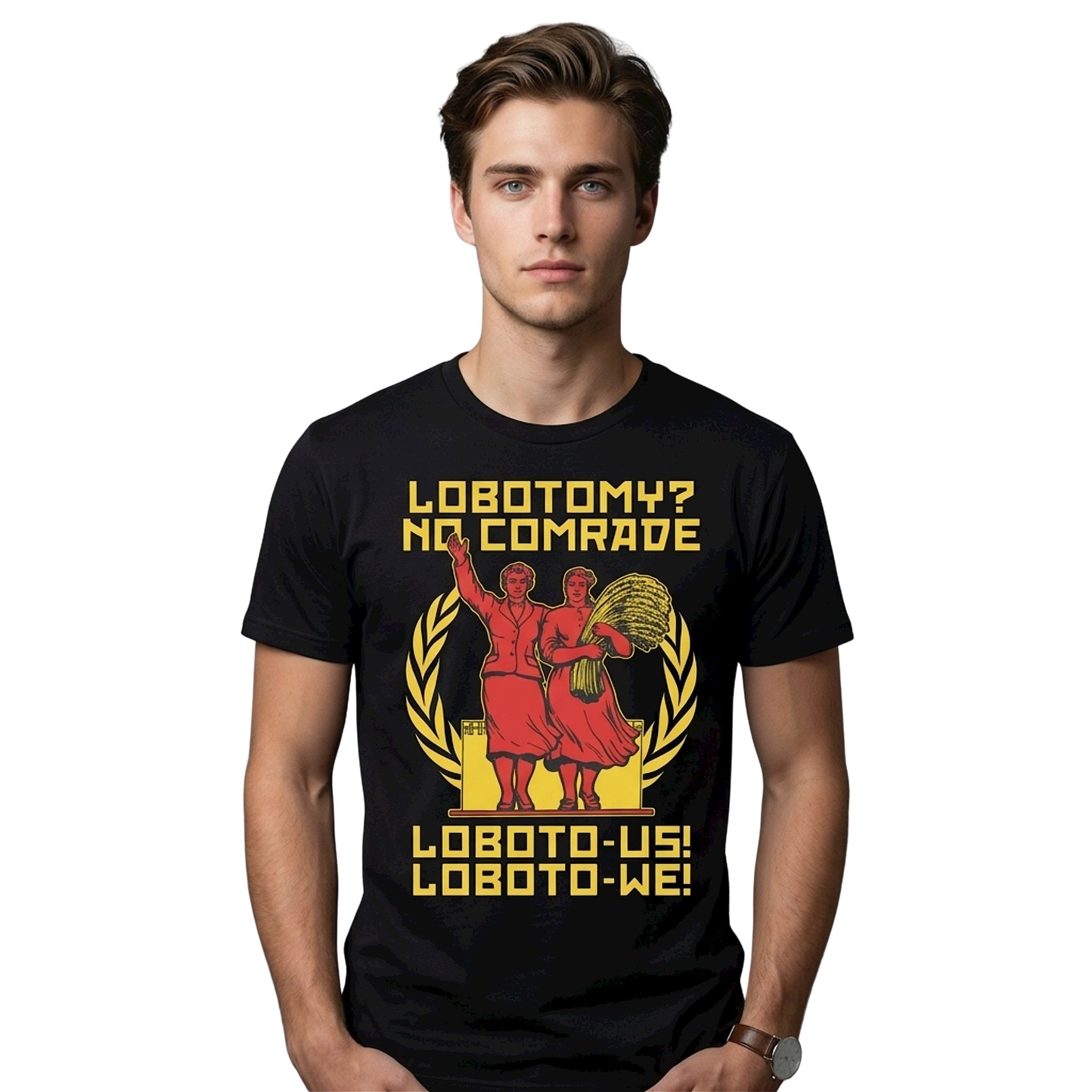 Lobotomy No Comrade Loboto Us Loboto We Shirt Lobotomy No Comrade Loboto Us Loboto We Shirt