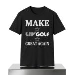 Make LIV Golf Great Again Shirt