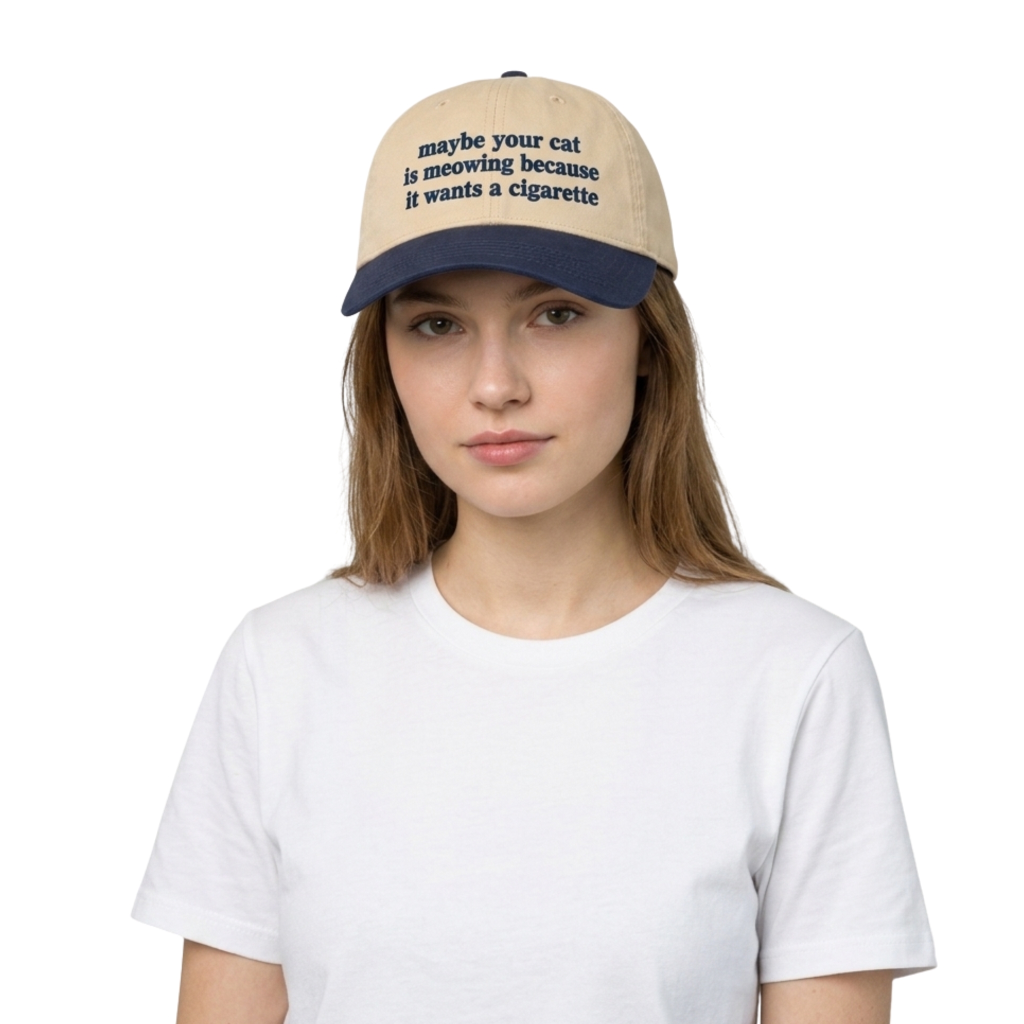 Maybe Your Cat Is Meowing Because It Wants A Cigarette Hat Maybe Your Cat Is Meowing Because It Wants A Cigarette Hat
