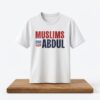 Muslims For Abdul Shirt 6 Muslims For Abdul Shirt 2