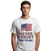 Never Forget That Im Gay Shirt