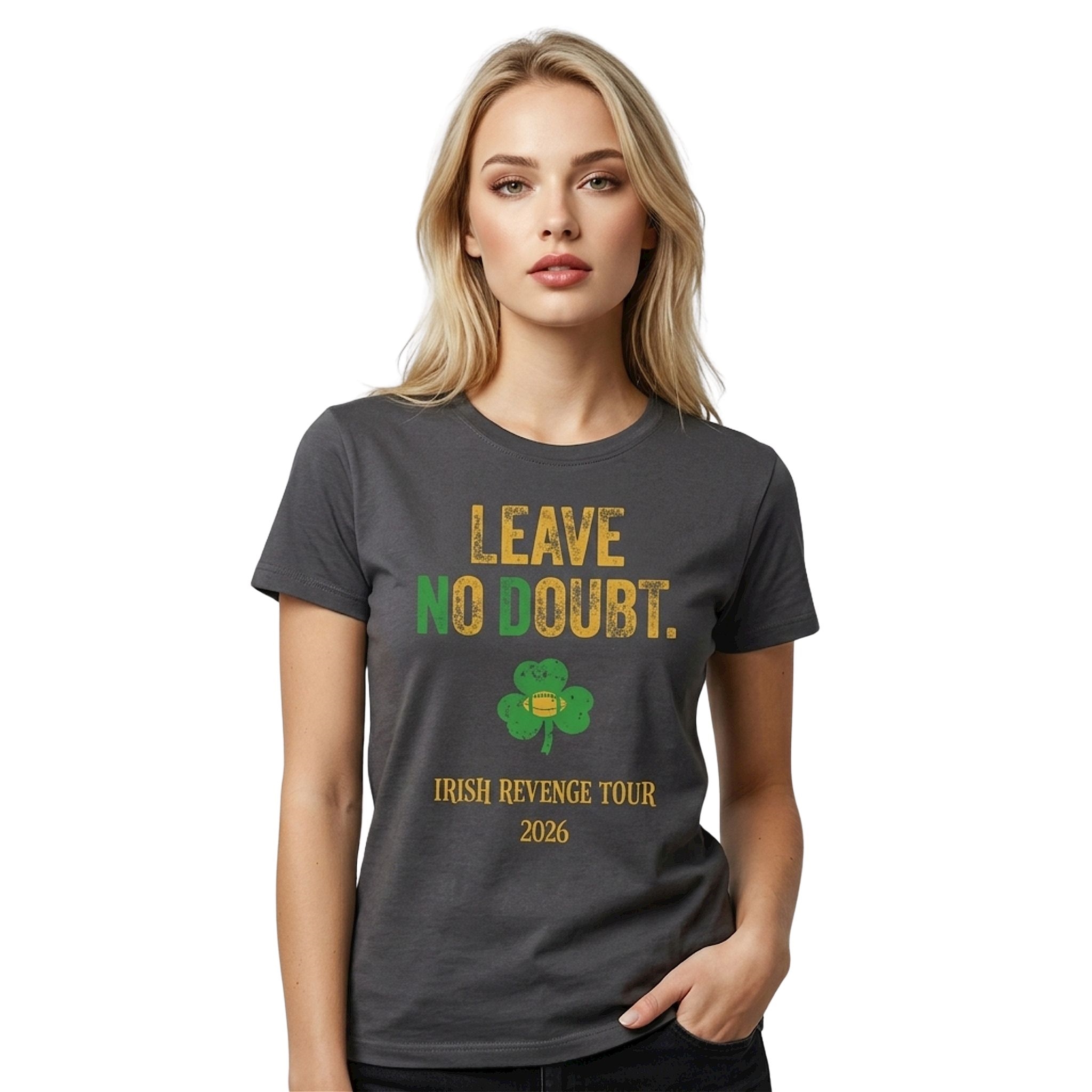 Notre Dame Leave No Doubt Irish Revenge Tour 2026 Shirt Notre Dame Leave No Doubt Irish Revenge Tour 2026 Shirt