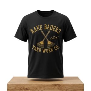 Rake Bauers Yard Work Co Shirt 2