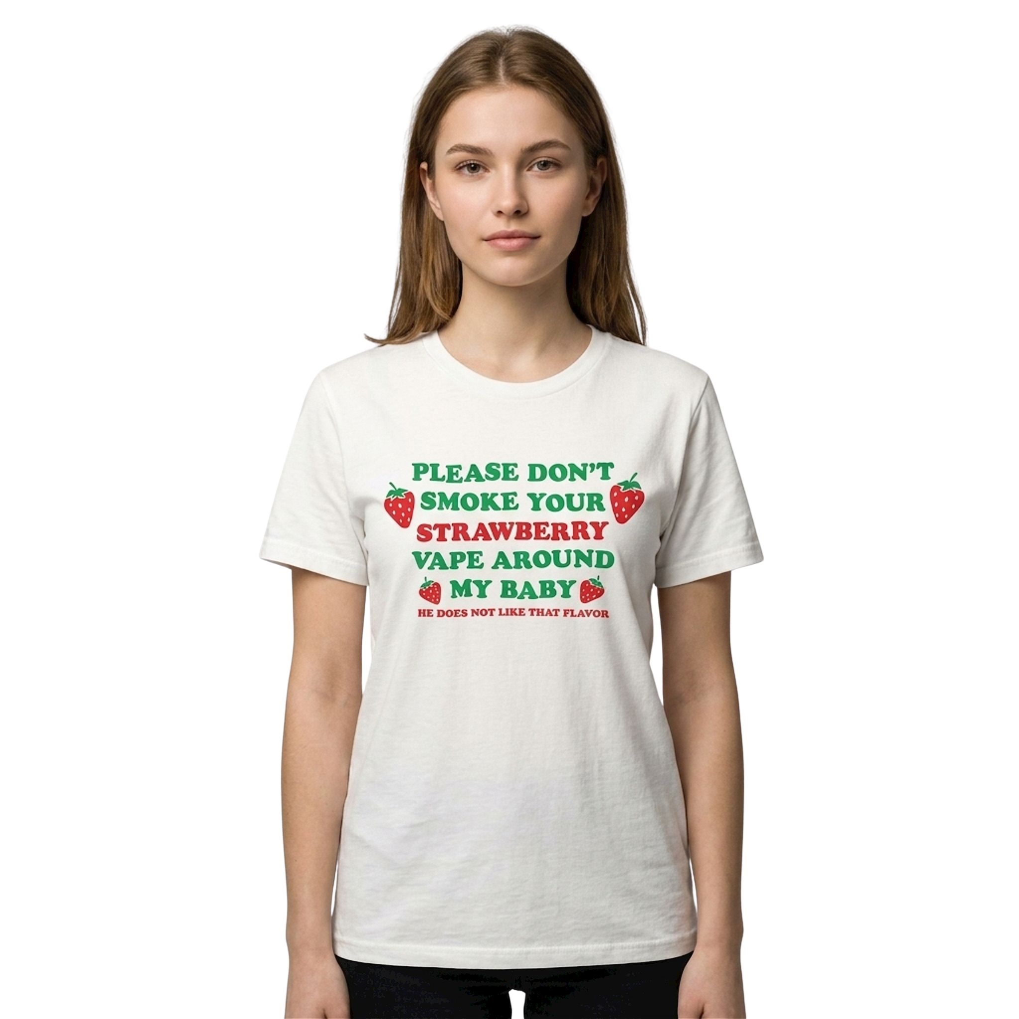 Please Dont Smoke Your Strawberry Vape Around My Baby! He Does Not Like That Flavor Shirt Please Dont Smoke Your Strawberry Vape Around My Baby! He Does Not Like That Flavor Shirt