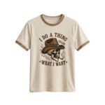 Skull I Do A Thing Called What I Want Shirt