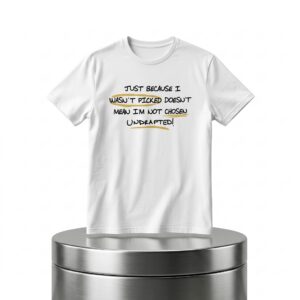 Ryan Clark Just Because I Wasn't Picked Doesn't Mean I'm Not Chosen Undrafted Shirt 2