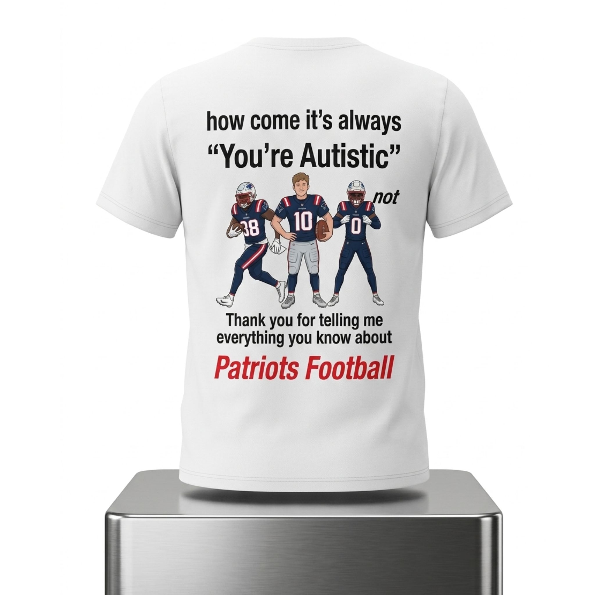 Thank You For Telling Me Everything You Know About Patriots Football Shirt 1 Thank You For Telling Me Everything You Know About Patriots Football Shirt 2