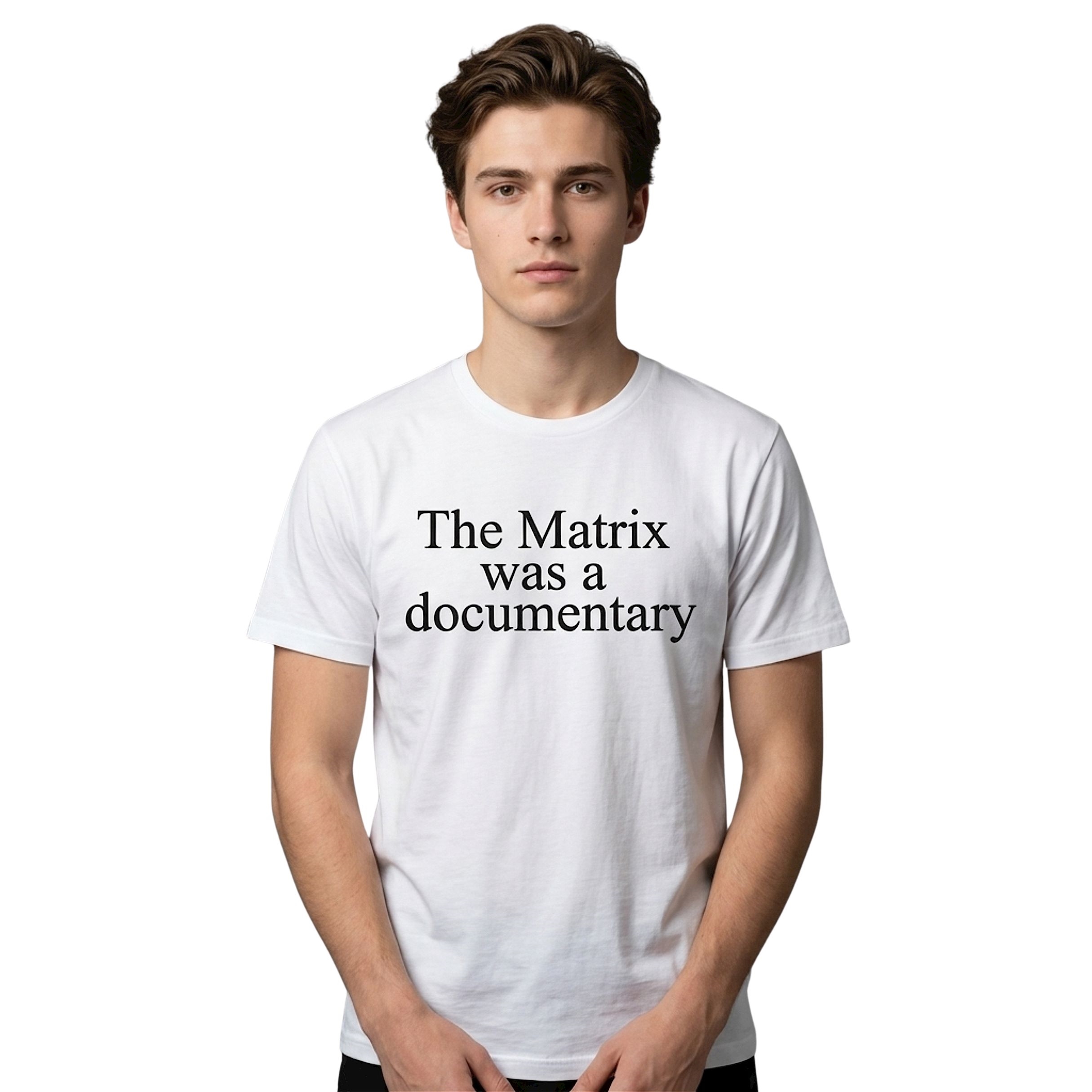 The Matrix Was A Documentary Shirt 2 The Matrix Was A Documentary Shirt