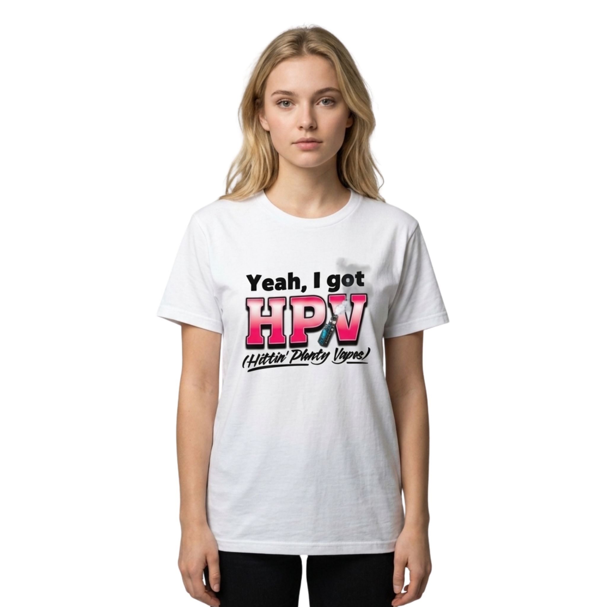 Yeah I Got HPV Hittin Plenty Vapes Shirt Yeah I Got HPV Hittin Plenty Vapes Shirt