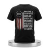 1776 Imagine A Country So Great Even The People Who Hate It Refuse To Leave Shirt 6 1776 Imagine A Country So Great Even The People Who Hate It Refuse To Leave Shirt 2