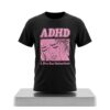 ADHD A Diva Has Distractions Shirt 2