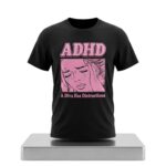 ADHD A Diva Has Distractions Shirt