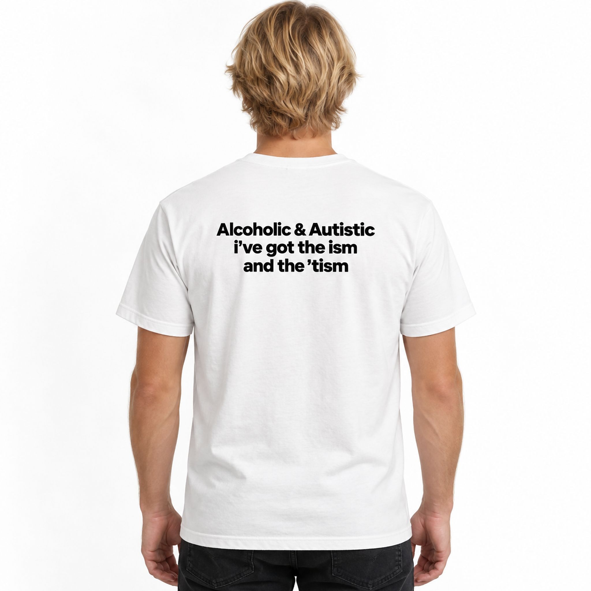 Alcoholic Autistic I’ve Got The ISM And The TISM 2026 Shirt 2 Alcoholic Autistic I’ve Got The ISM And The TISM 2026 Shirt 2