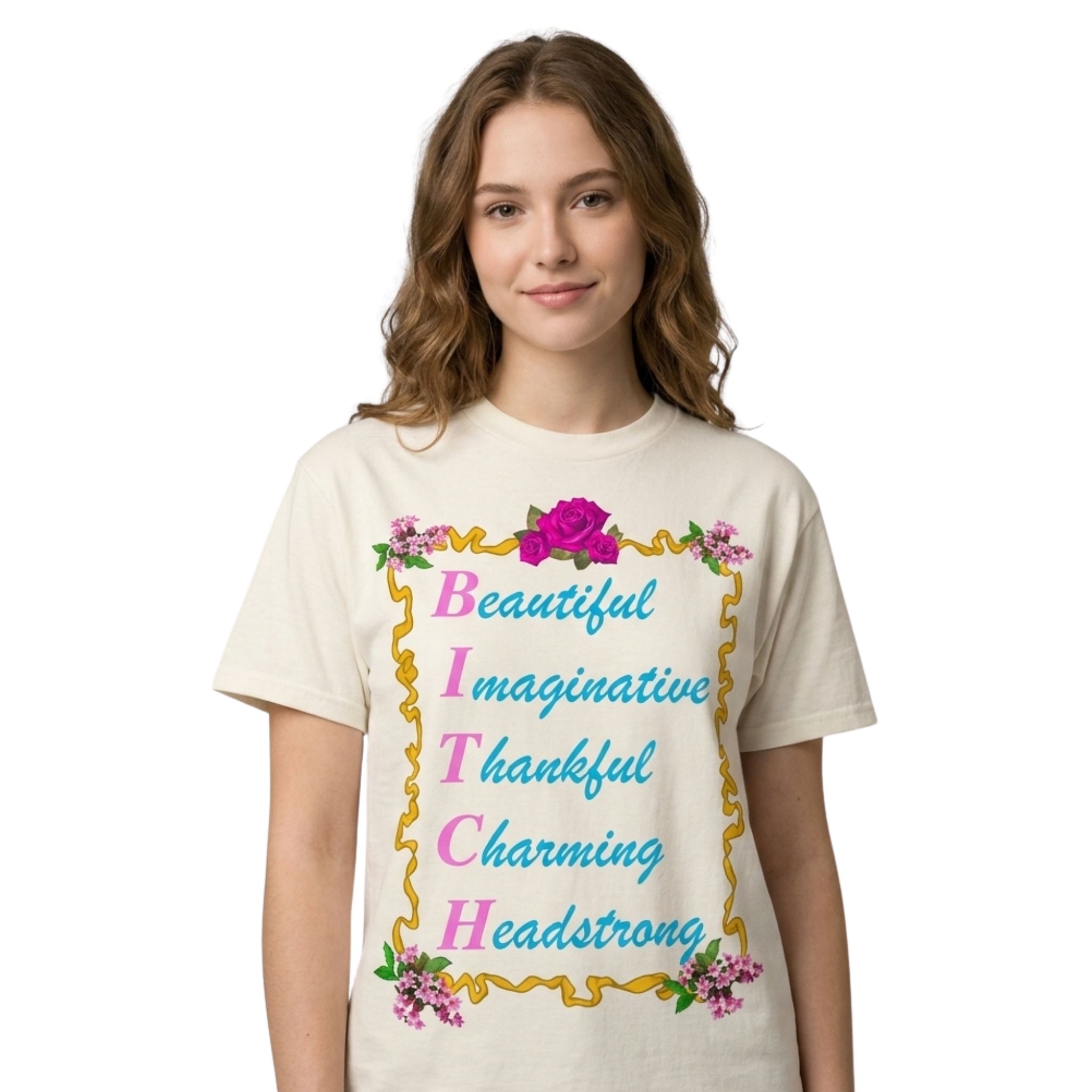 BITCH Beautiful Imaginative Thankful Charming Headstrong Shirt BITCH Beautiful Imaginative Thankful Charming Headstrong Shirt