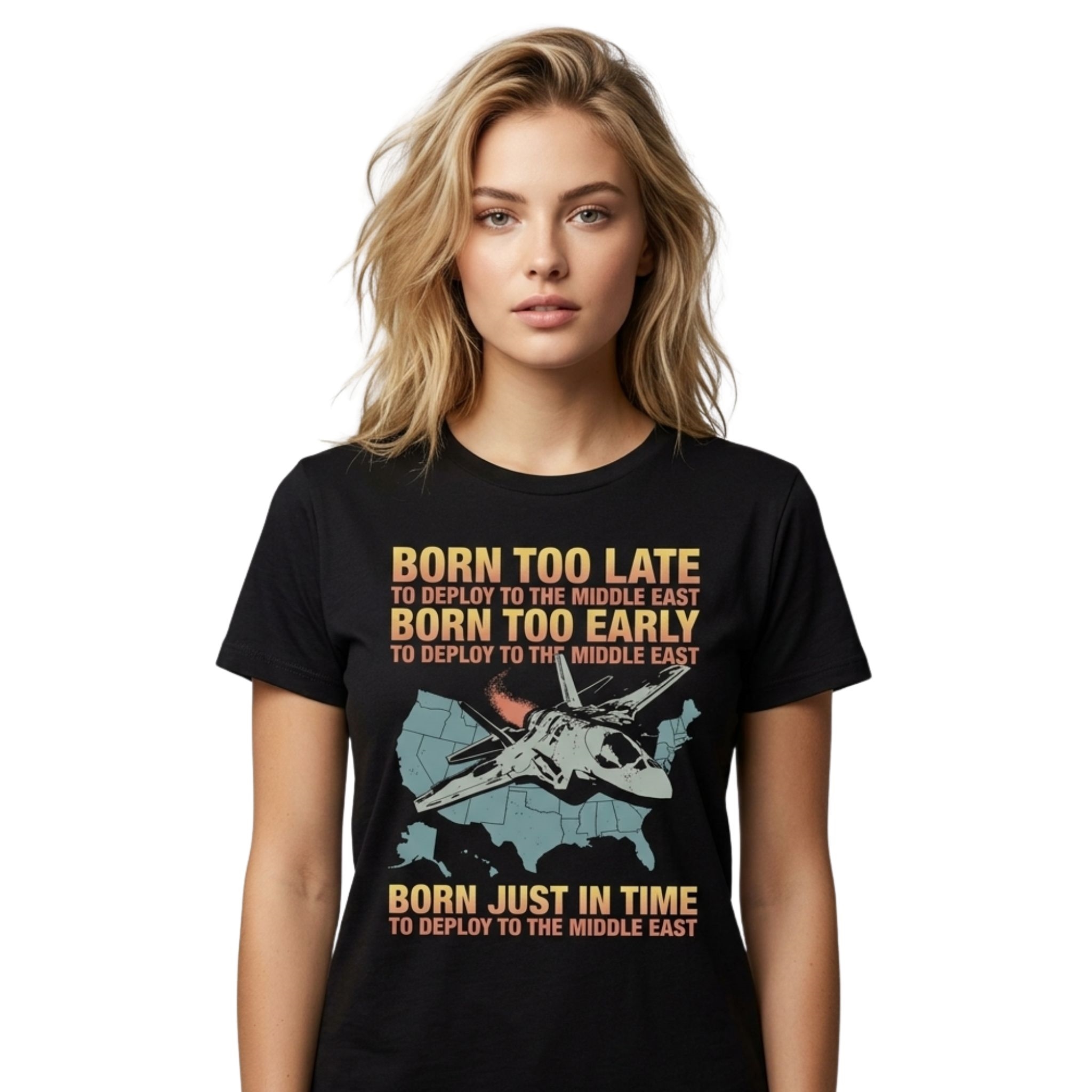 Born Too Early To Deploy To The Middle East Shirt 2 Born Too Early To Deploy To The Middle East Shirt