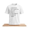 Christian Nationalism Is Just White Supremacy In Bible Drag Shirt 4 Christian Nationalism Is Just White Supremacy In Bible Drag Shirt 1