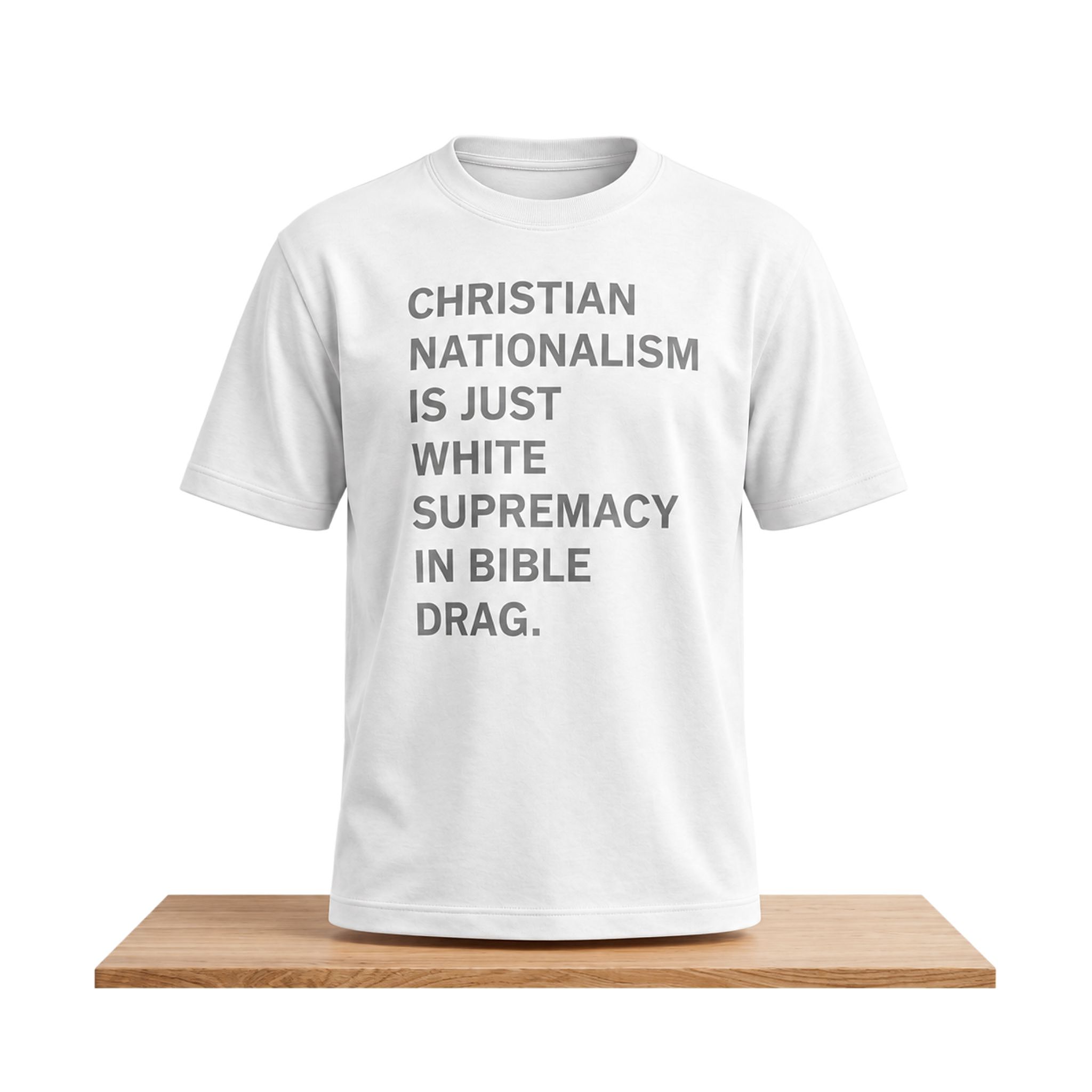 Christian Nationalism Is Just White Supremacy In Bible Drag Shirt 1 Christian Nationalism Is Just White Supremacy In Bible Drag Shirt 1