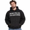 Dear Police I Am A White Woman Hoodie
