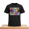 Divorce Your Republican Husband Shirt 4 Divorce Your Republican Husband Shirt 1