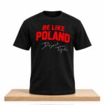 Dominik Tarczynski Be Like Poland 2026 Shirt