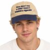 Ever Since I Was Young I Knew I Wanted A Cigarette Hat 3 Ever Since I Was Young I Knew I Wanted A Cigarette Hat 2