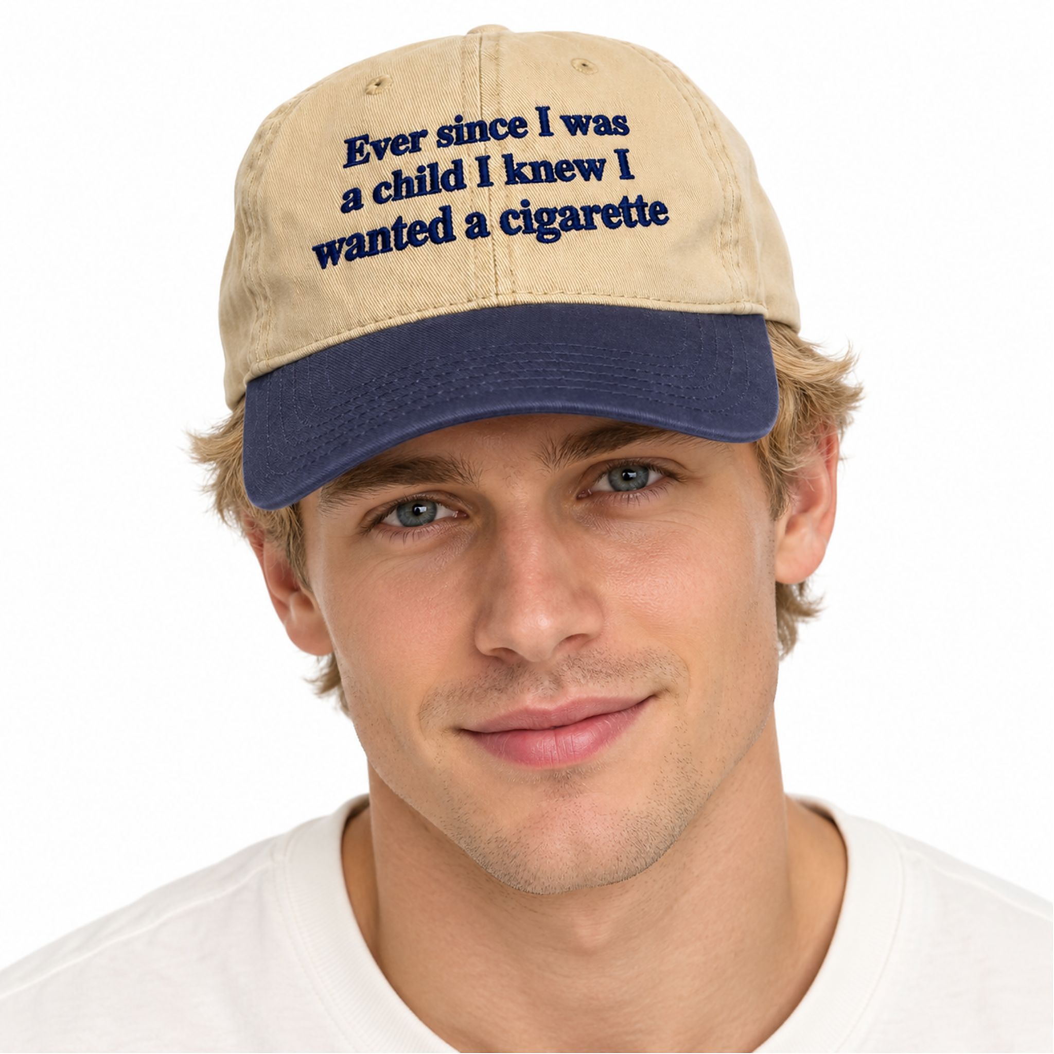 Ever Since I Was Young I Knew I Wanted A Cigarette Hat 2 Ever Since I Was Young I Knew I Wanted A Cigarette Hat 2