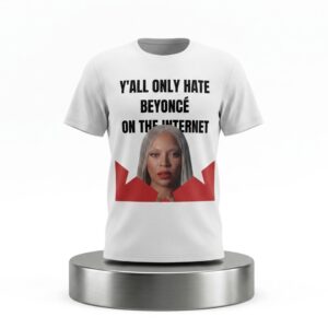 Yall Only Hate Beyonc On The Internet Shirt 2