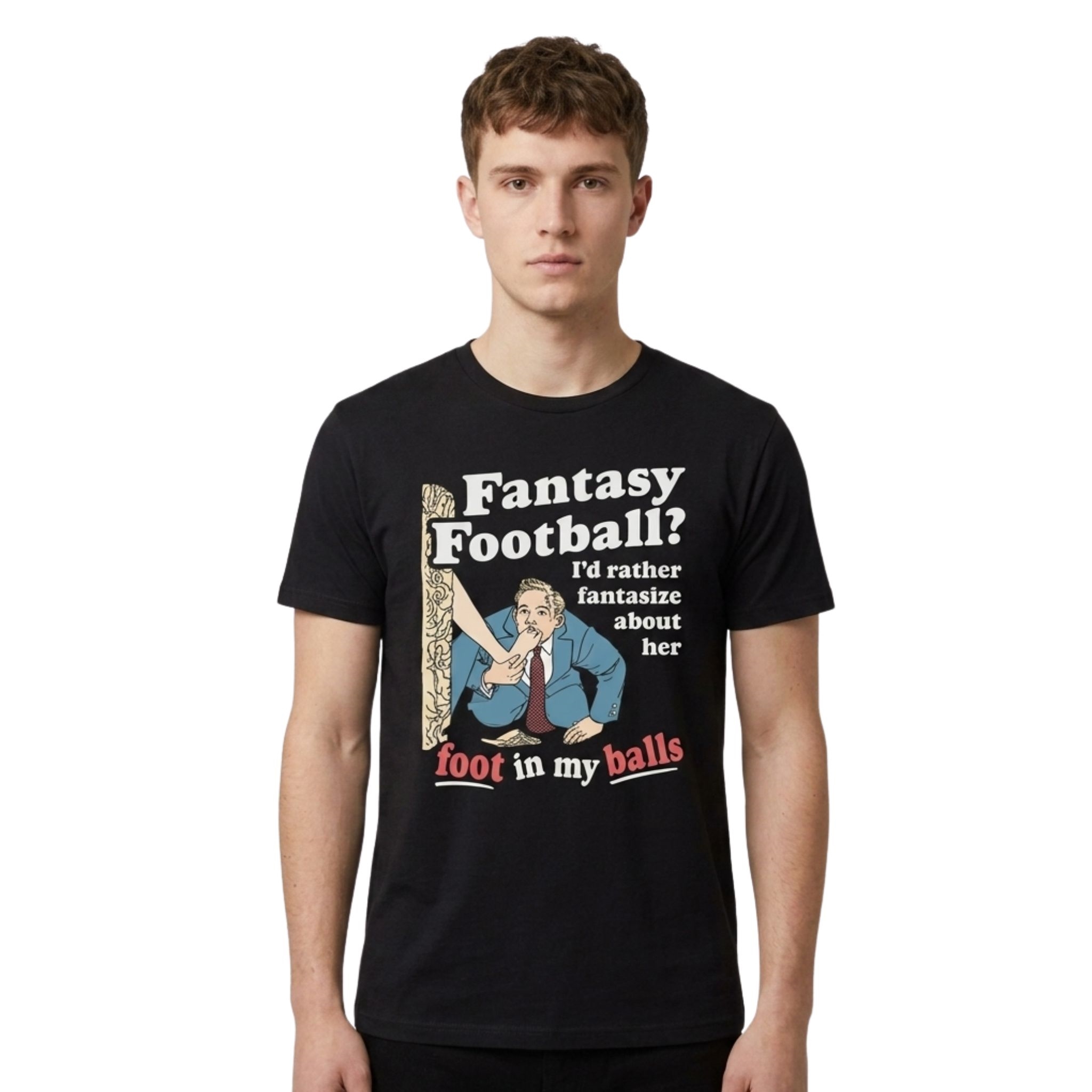 Fantasy Football Id Rather Fantasize About Her Foot In My Balls Shirt Fantasy Football Id Rather Fantasize About Her Foot In My Balls Shirt