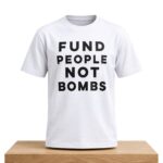 Fund People Not Bombs Shirt