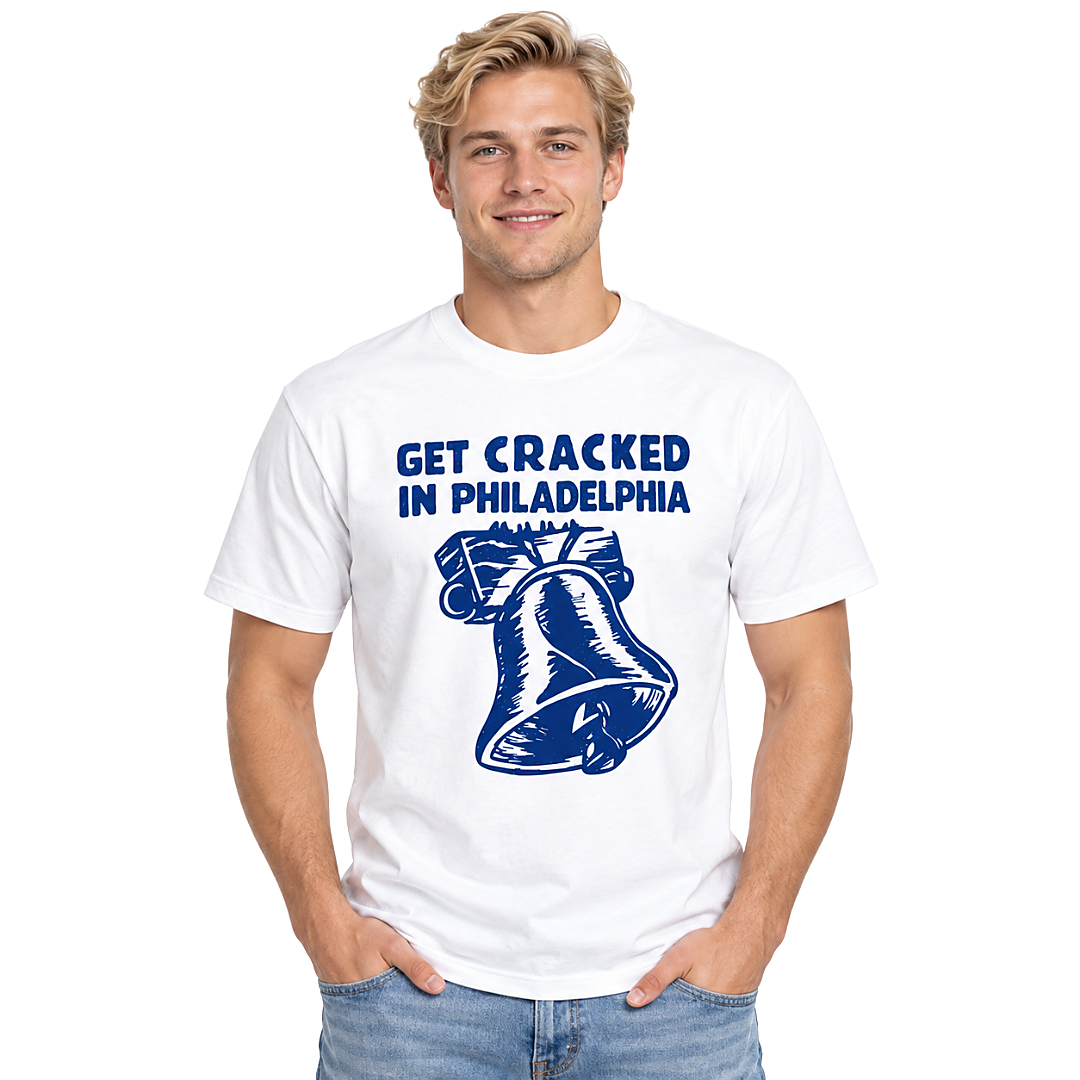 Get Cracked In Philadelphia Liberty Bell 2026 Shirt Get Cracked In Philadelphia Liberty Bell 2026 Shirt
