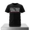 Gettin Neck At Costco Call That Kirkland Shirt 4 Gettin Neck At Costco Call That Kirkland Shirt 2