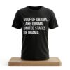 Gulf Of Obama Lake Obama United States Of Obama Shirt 5 Gulf Of Obama Lake Obama United States Of Obama Shirt 2