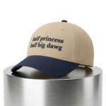 Half Princess Half Big Dawg Hat