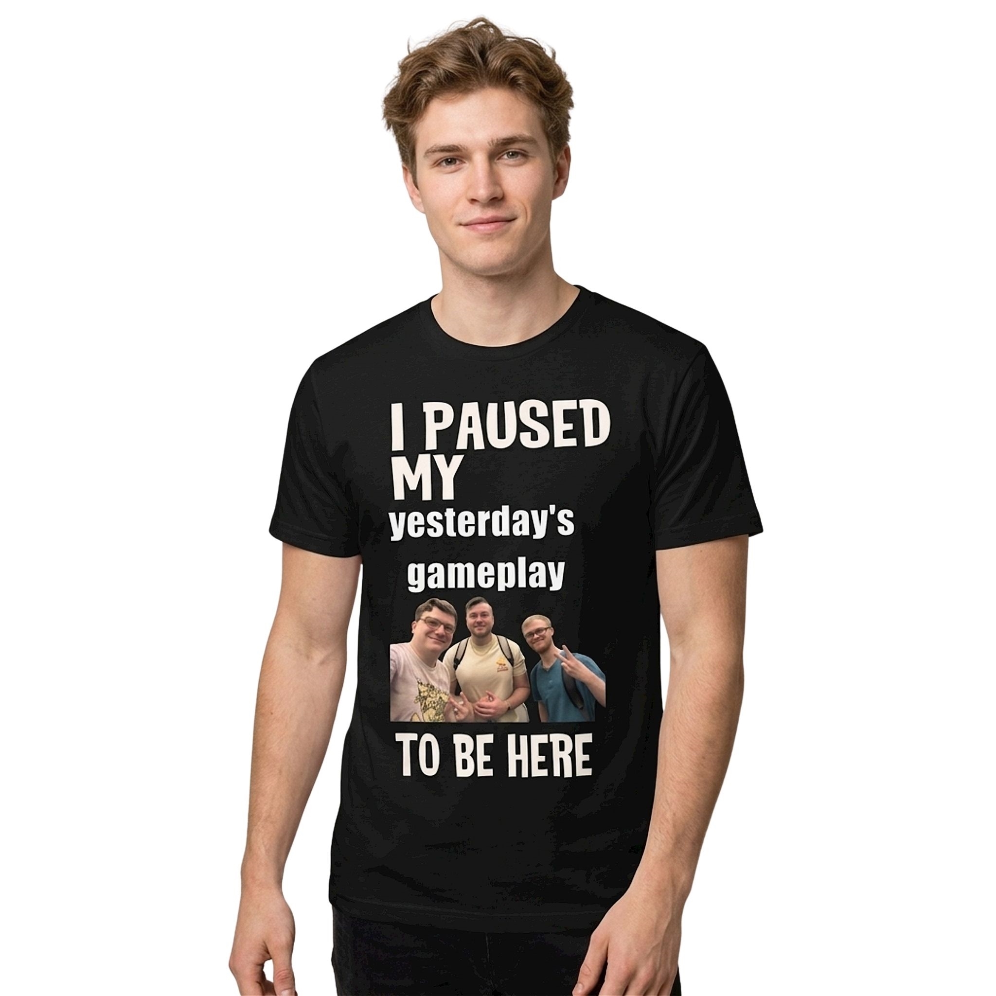 I Paused My Yesterdays Gameplay To Be Here Shirt I Paused My Yesterdays Gameplay To Be Here Shirt
