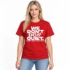 Indiana Fever We Dont Do Quiet Shirt
