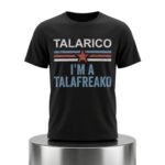 James Talarico I'm A Talafreako Shirt