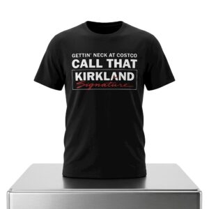 Gettin Neck At Costco Call That Kirkland Shirt 2