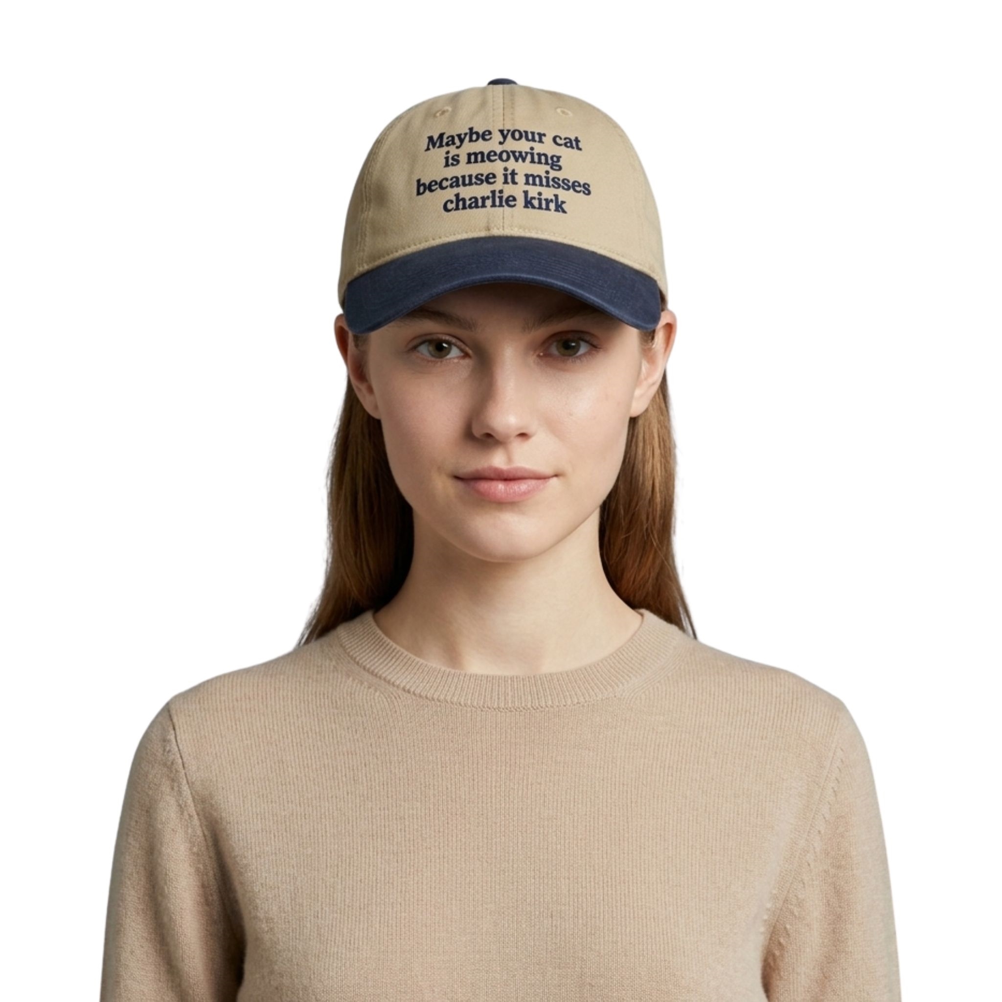Maybe Your Cat Is Meowing Because It Misses Charlie Kirk Hat Maybe Your Cat Is Meowing Because It Misses Charlie Kirk Hat