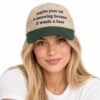 Maybe Your Cat Is Meowing Because It Wants A Beer Two Tone Hat 3 Maybe Your Cat Is Meowing Because It Wants A Beer Two Tone Hat