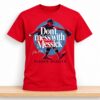 Parker Messick Don’t Mess With Messick Shirt 4 Parker Messick Don’t Mess With Messick Shirt 2