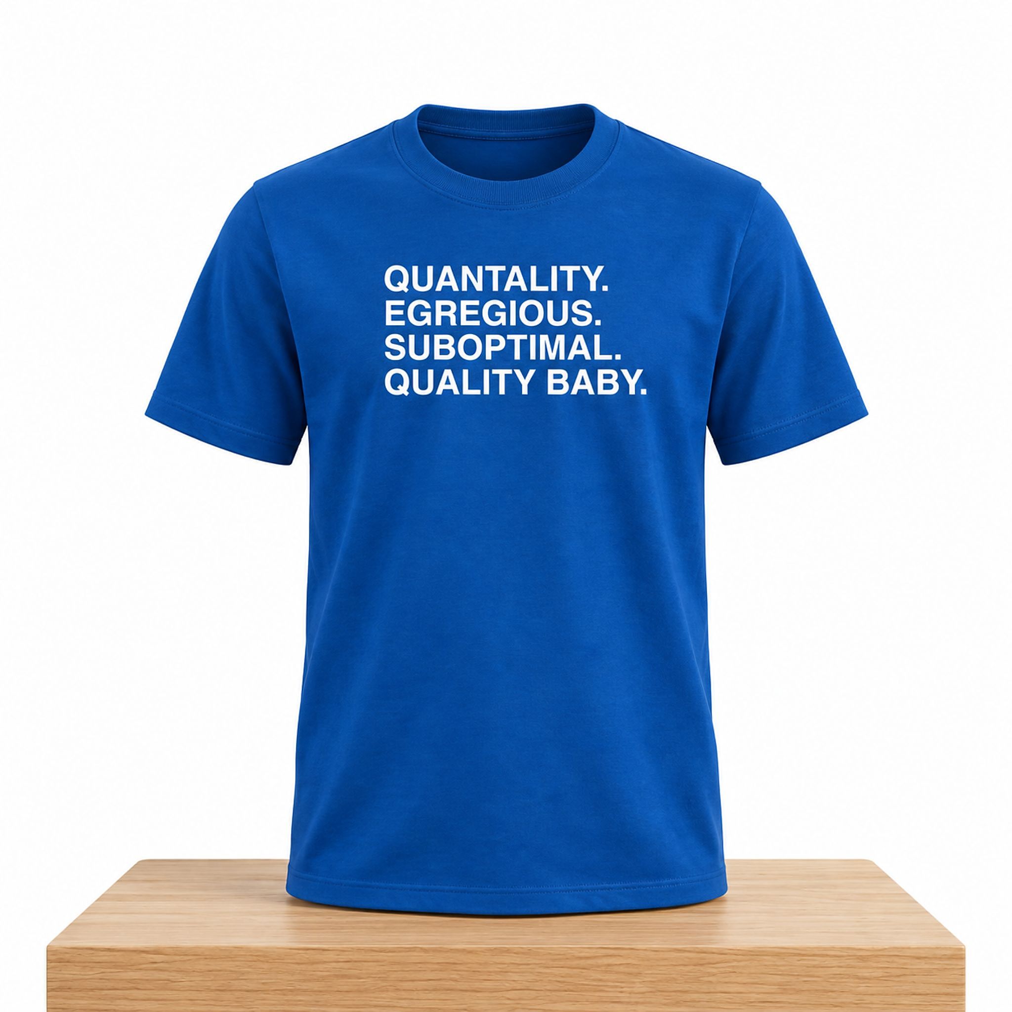 Quantality Egregious Suboptimal Quality Baby Shirt 1 Quantality Egregious Suboptimal Quality Baby Shirt 2